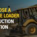 Learn how to Select a New Backhoe Loader for Building and Renovation